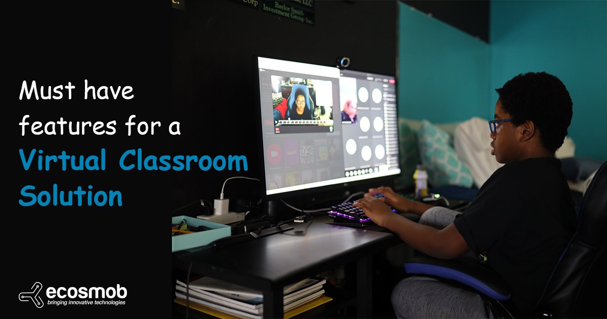 Must have features for a Virtual Classroom Solution