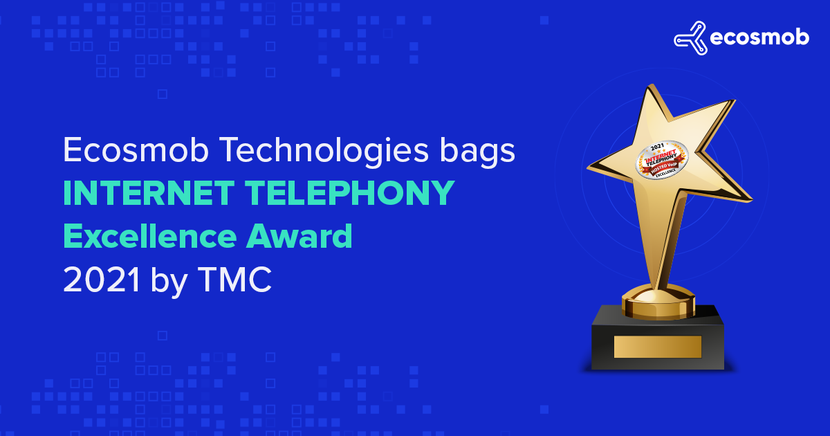 Ecosmob Technologies bags INTERNET TELEPHONY Excellence Award 2021 by TMC