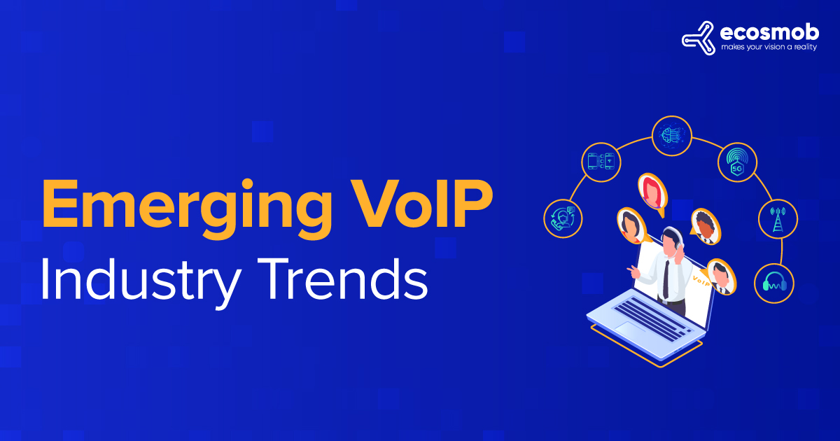 Emerging VoIP Industry Trends