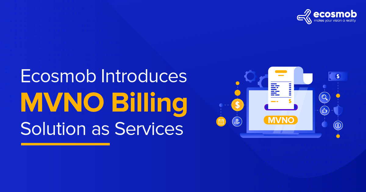 Ecosmob Technologies Introducing MVNO Billing Solutions as Service