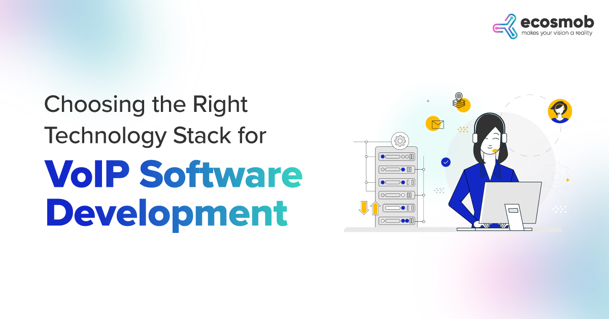 Choosing the Right Technology Stack for VoIP Software Development