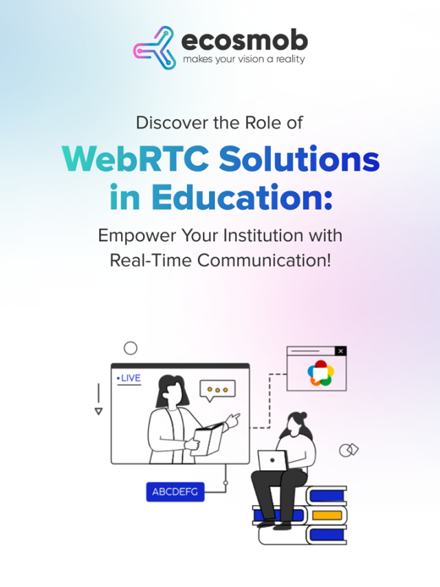 Discover the Role of WebRTC Solutions in Education