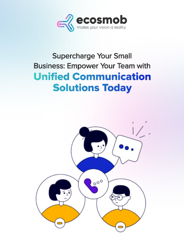 Super Charge Your Small Business with Unified Communication Solutions