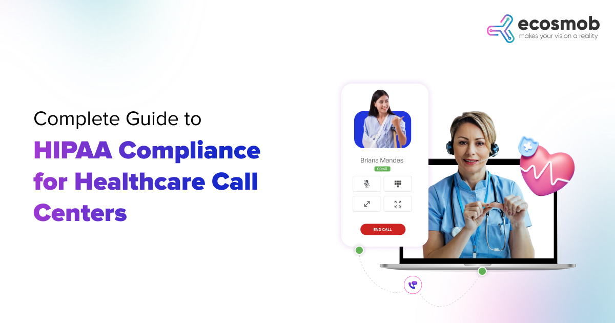 HIPAA Compliance for Healthcare Call Centers