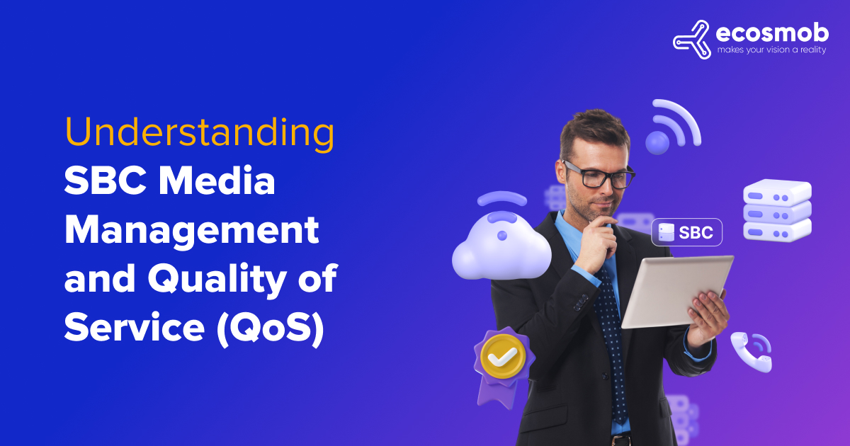 SBC Media Management and Quality of Service
