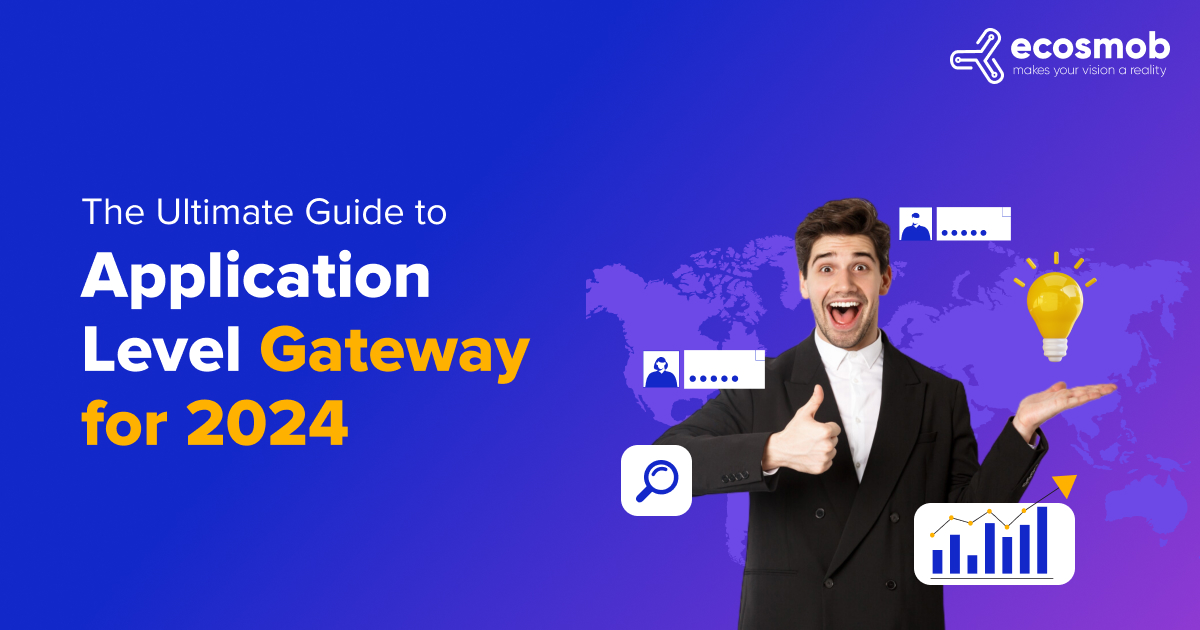 Guide to Application Level Gateway for 2024