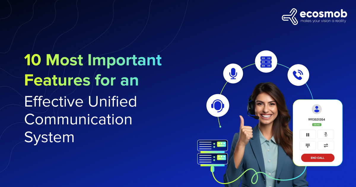 10 Most Important Features for an Effective Unified Communication System